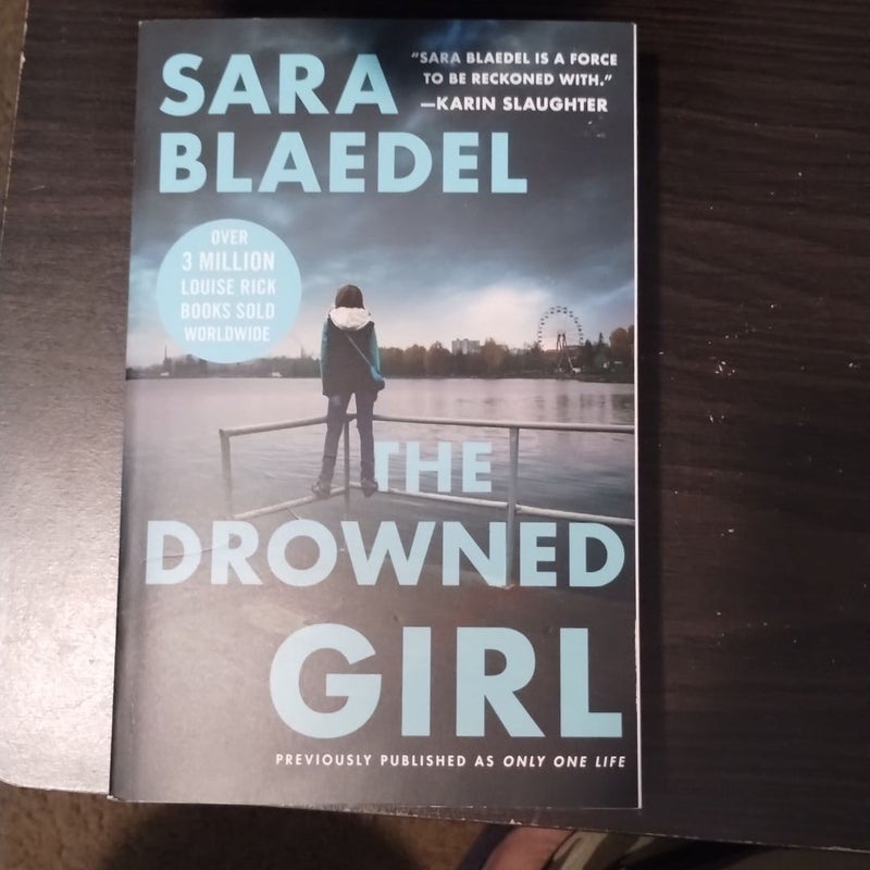 The Drowned Girl (previously Published As Only One Life)