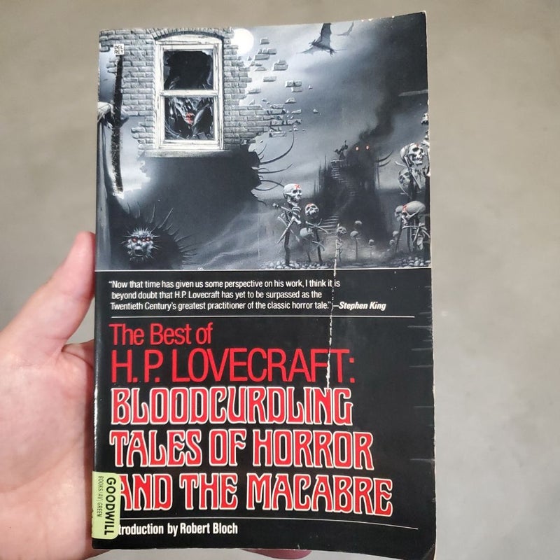 Bloodcurdling Tales of Horror and the Macabre: the Best of H. P. Lovecraft