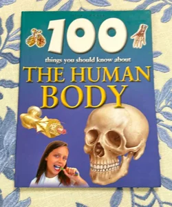 100 Things You Should Know About The Human Body