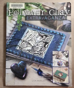 Polymer Clay Extravaganza