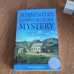 Minnesota¿s Oldest Murder Mystery