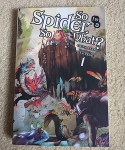 So I'm a Spider, So What?, Vol. 1 (light Novel)