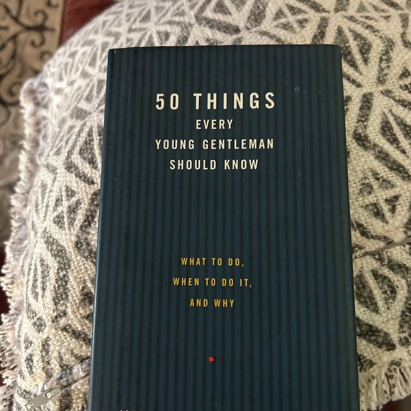 50 Things Every Young Gentleman Should Know