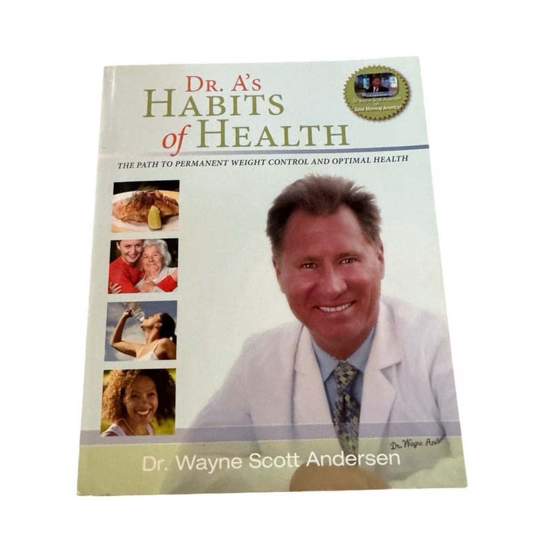 Dr. A's Habits of Health