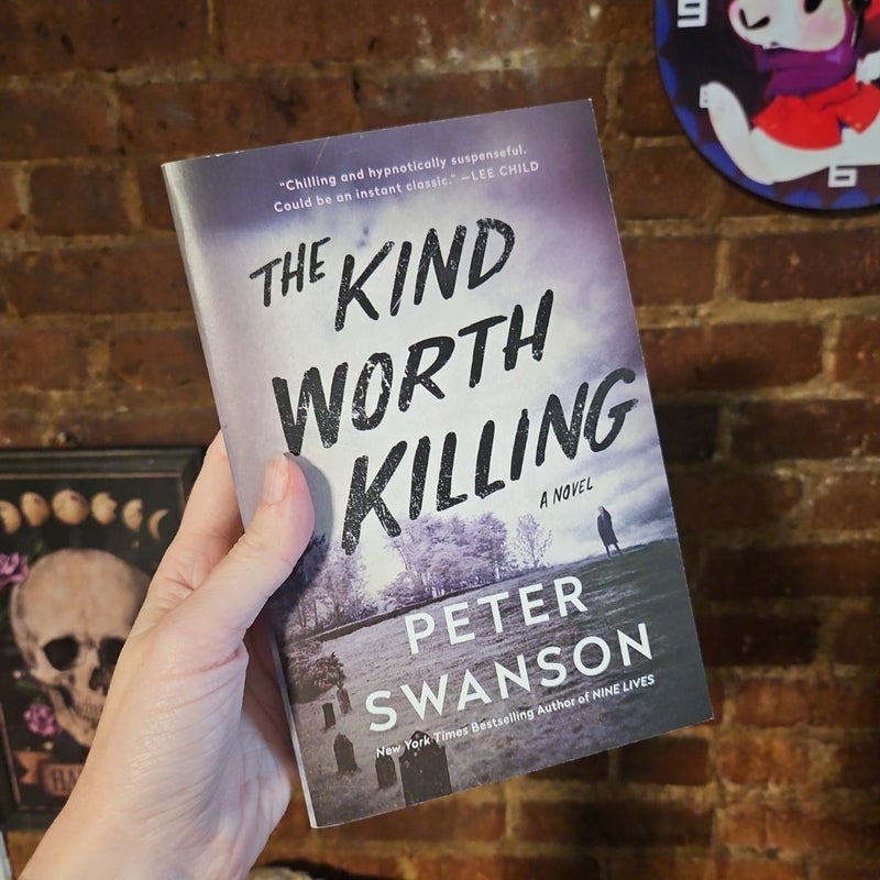 The Kind Worth Killing