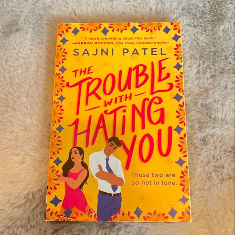 The Trouble with Hating You