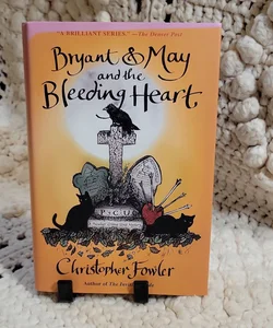 ♻️ Bryant and May and the Bleeding Heart