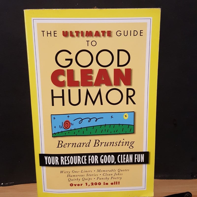 The Ultimate Guide to Good Clean Humor