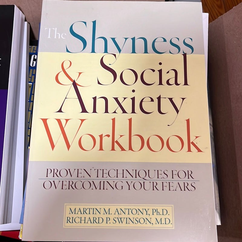 The Shyness and Social Anxiety Workbook