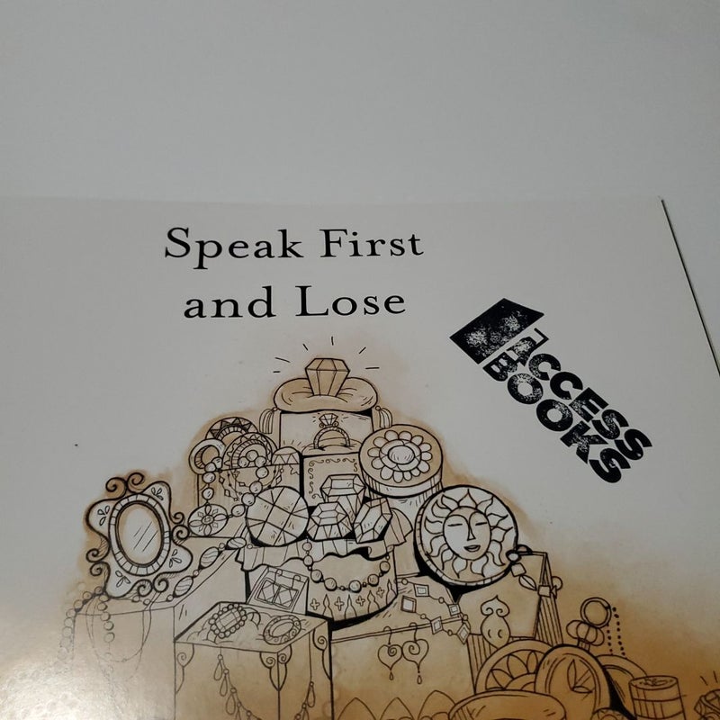 Speak First and Lose