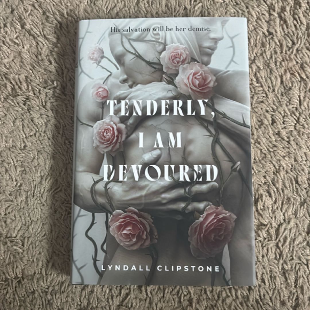 Tenderly, I Am Devoured