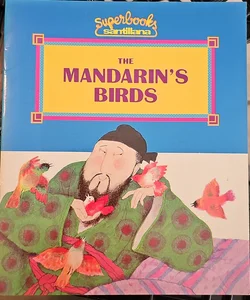 The Mandarin's Birds*