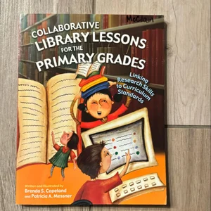 Collaborative Library Lessons for the Primary Grades