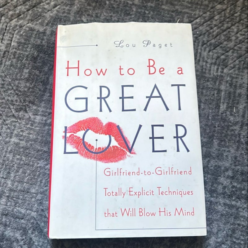 How to Be a Great Lover