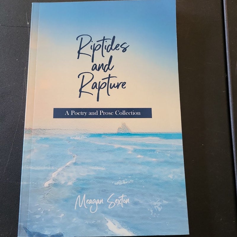Riptides and Rapture