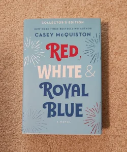 Red, White and Royal Blue: Collector's Edition