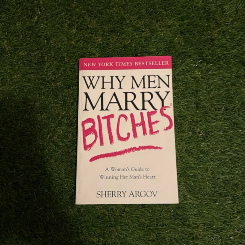 Why Men Marry Bitches