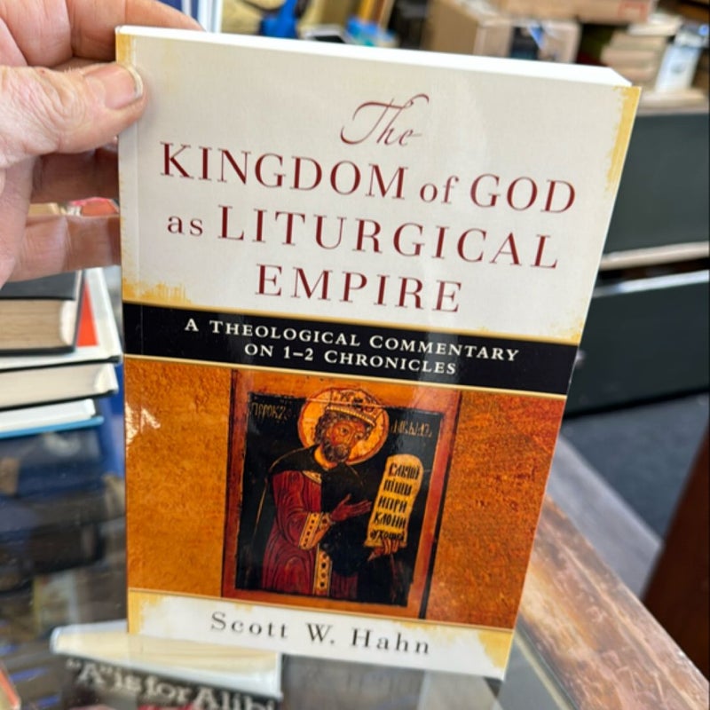 The Kingdom of God as Liturgical Empire