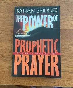 Power of Prophetic Prayer