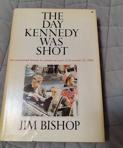 The day Kennedy was shot