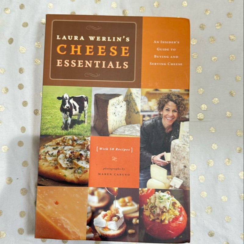 Laura Werlins Cheese Essentials