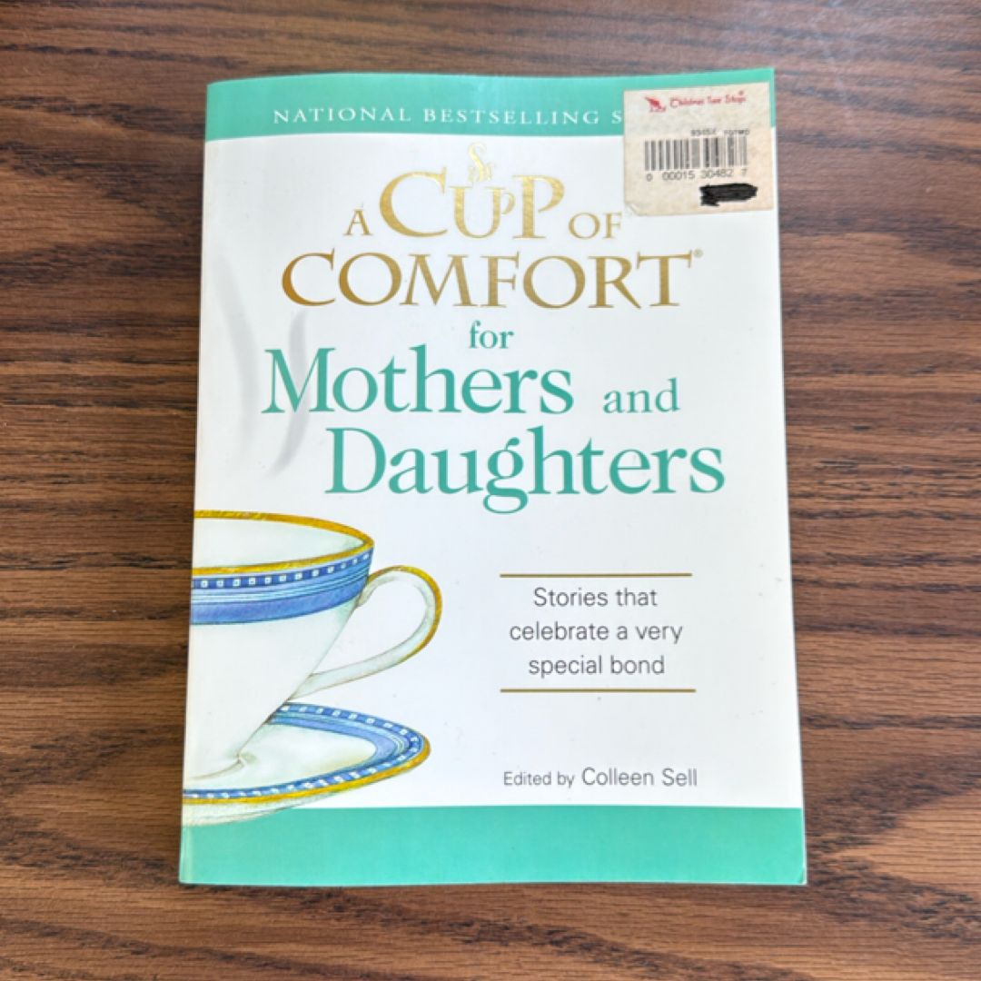 A Cup of Comfort for Mothers and Daughters by Colleen Sell
