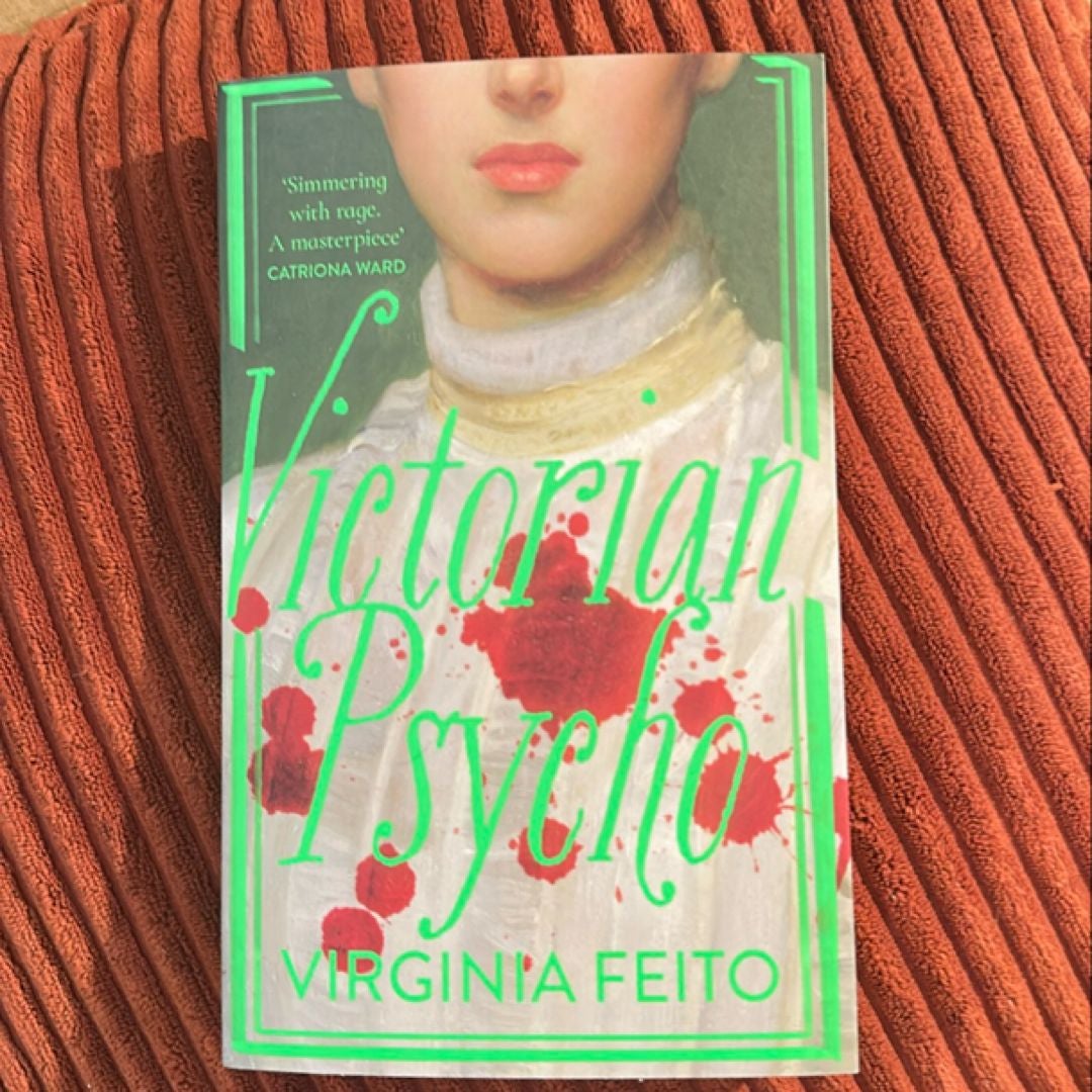 Victorian Psycho by Virginia Feito