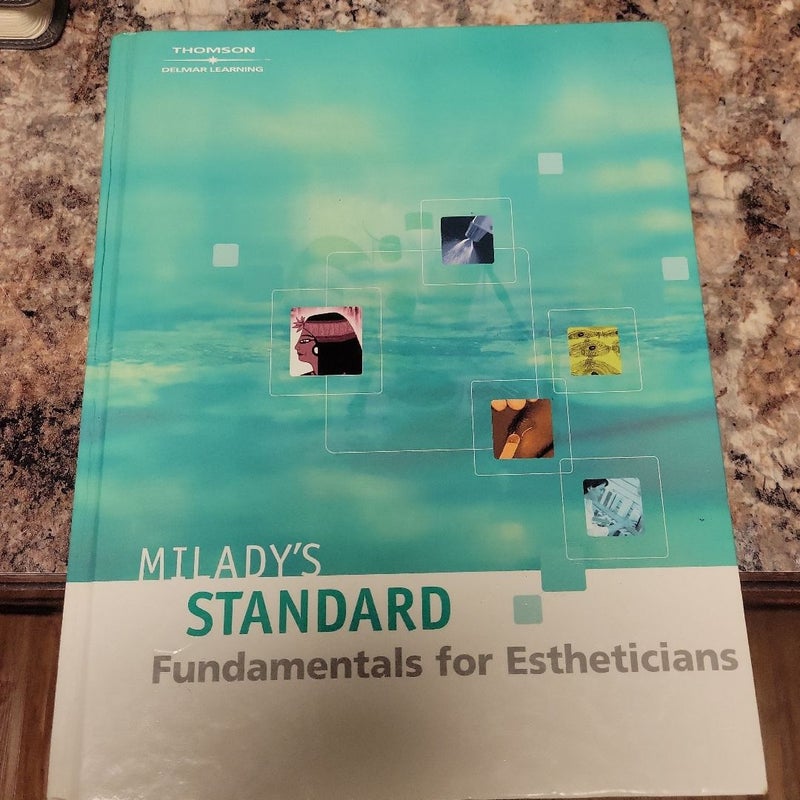 Miladys standard fundamentals for estheticians 