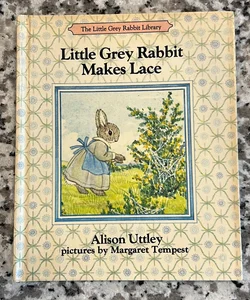 Little Grey Rabbit Makes Lace