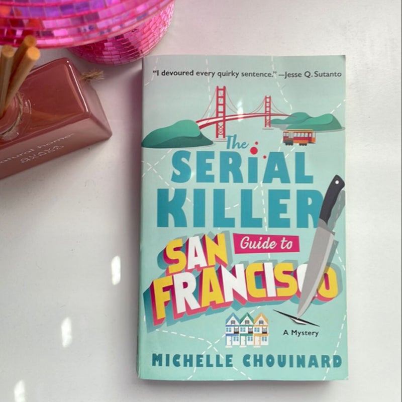 The Serial Killer Guide to San Francisco