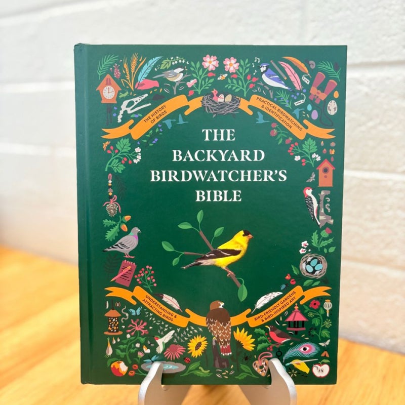 The Backyard Birdwatcher's Bible