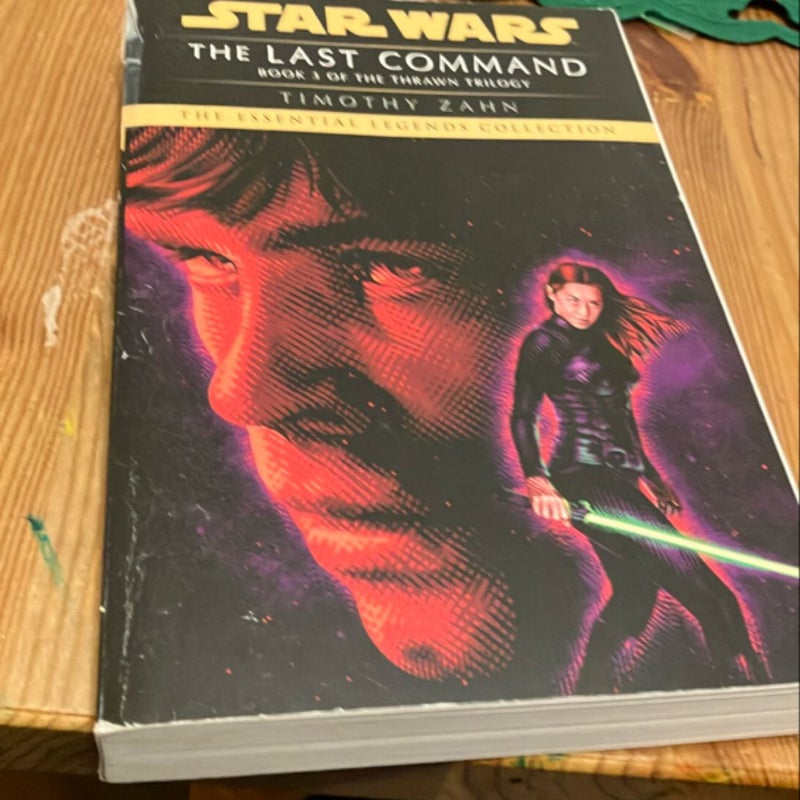 The Last Command: Star Wars Legends (the Thrawn Trilogy)