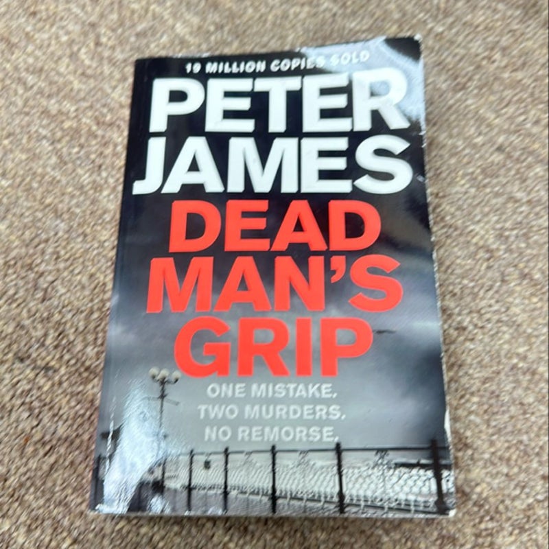Dead Man's Grip: a Roy Grace Novel 7