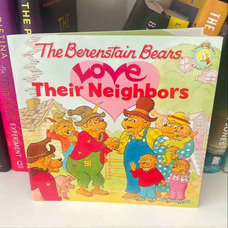 The Berenstain Bears Love Their Neighbors