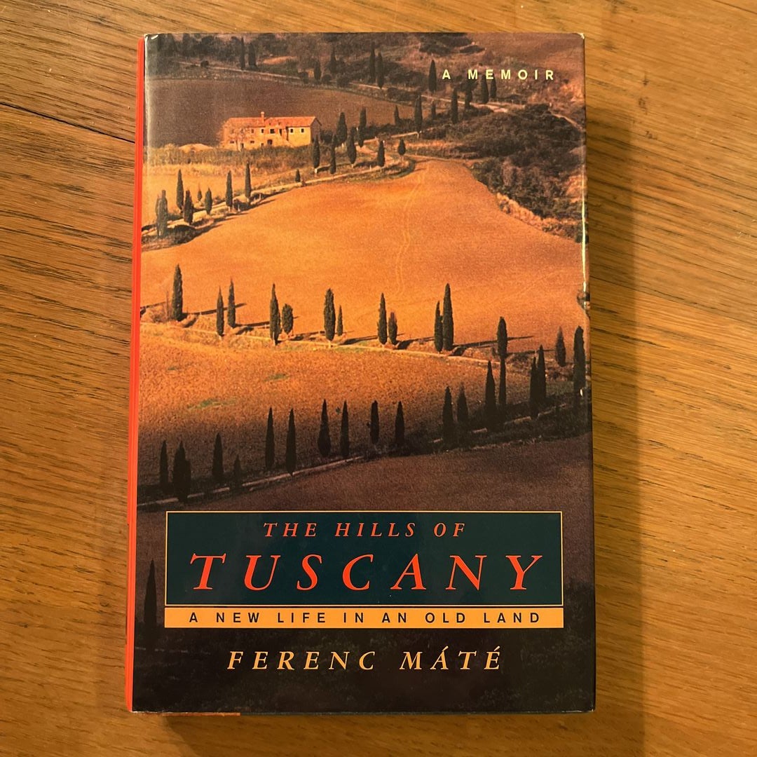 Hills of Tuscany a Memoir