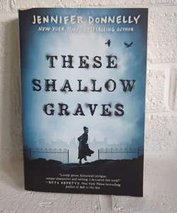 These Shallow Graves