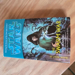 The Swarm War: Star Wars Legends (Dark Nest, Book III)