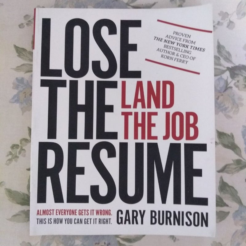 Lose the Resume, Land the Job