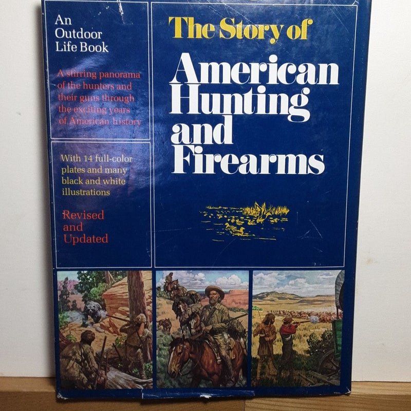 The Story of American Hunting and Firearms