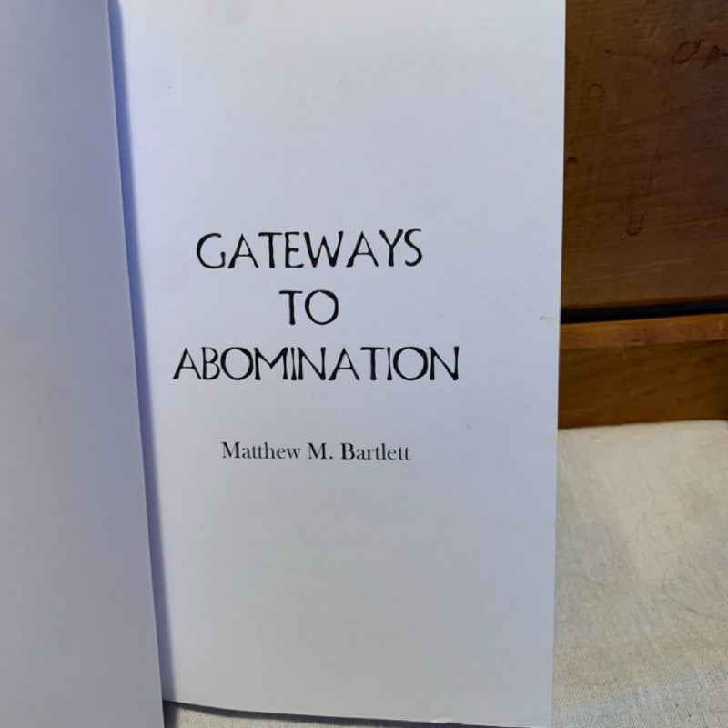 Gateways to Abomination