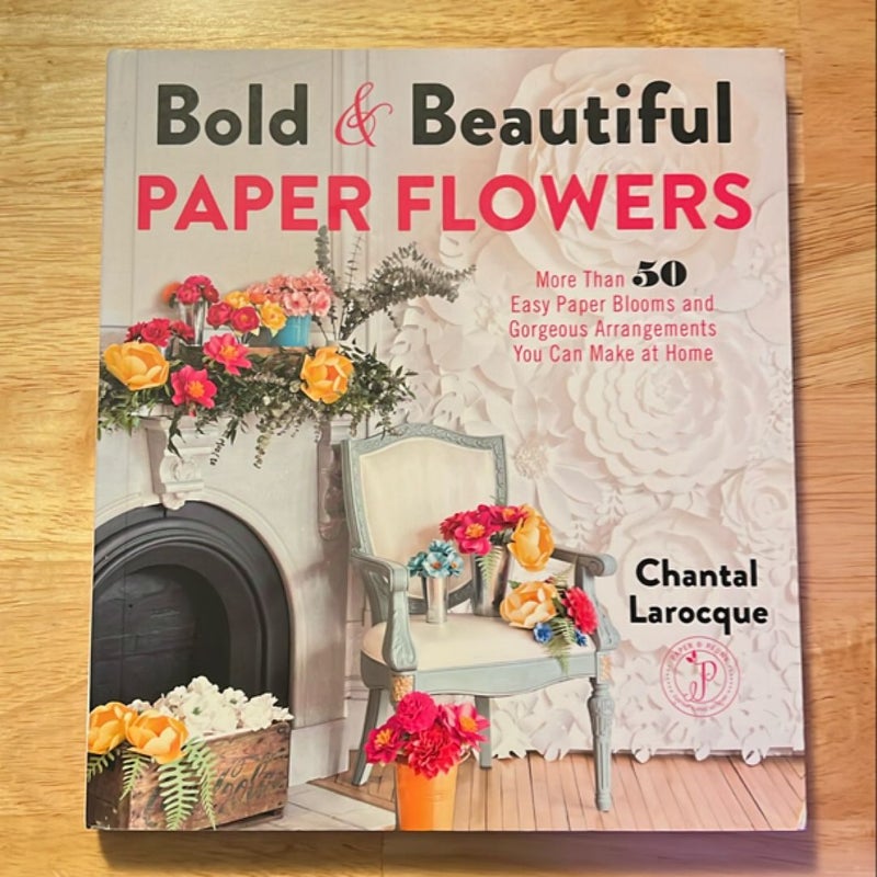 Bold and Beautiful Paper Flowers