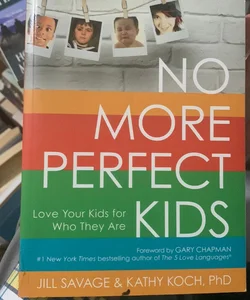 No More Perfect Kids
