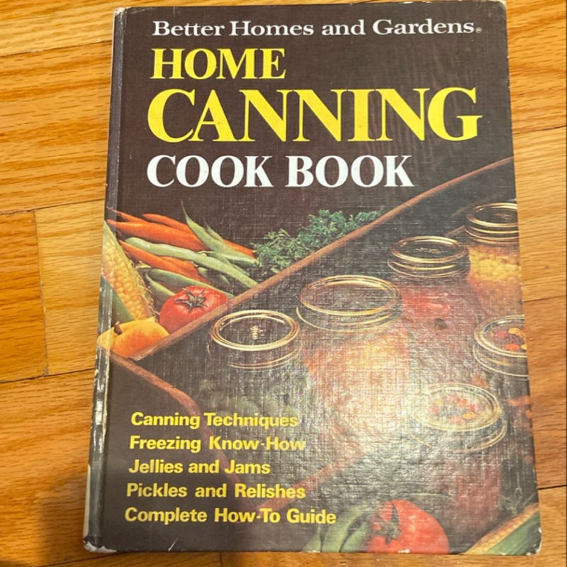 Better Homes and Gardens Home Canning Cook Book