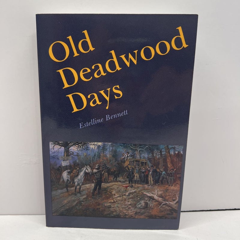 Old Deadwood Days