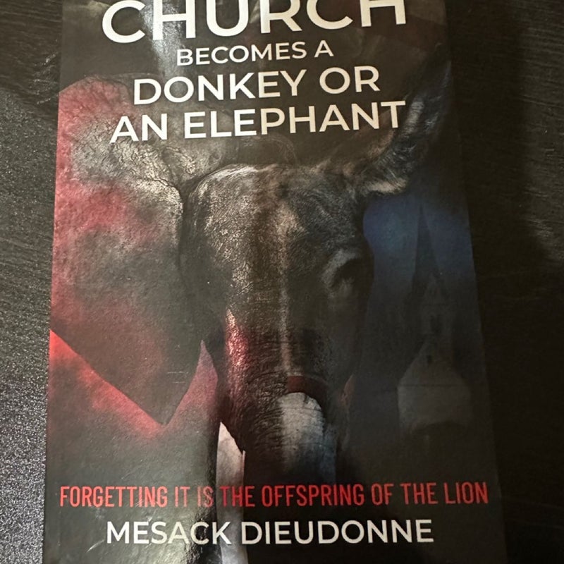 When the Church Becomes a Donkey or an Elephant