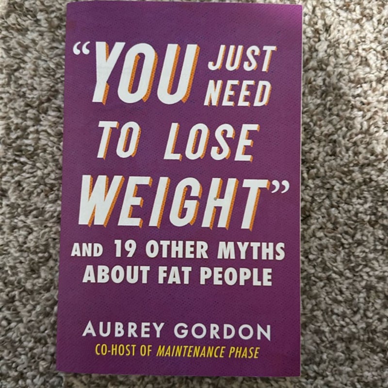 You Just Need to Lose Weight