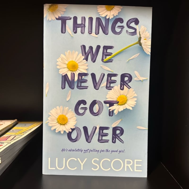 Things We Never Got Over