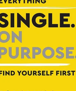 Single on Purpose