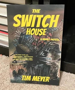 The Switch House
