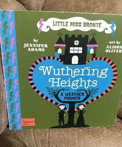 Wuthering Heights. Little Miss Brontë 